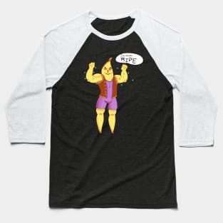 Ripe Banana Baseball T-Shirt